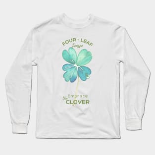 Four - Leaf Finesse Embrace the Clover Long Sleeve T-Shirt